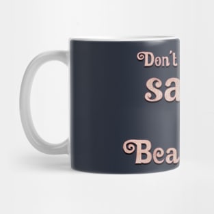 Don't Be Saucy With Me, Bearnaise! Mug